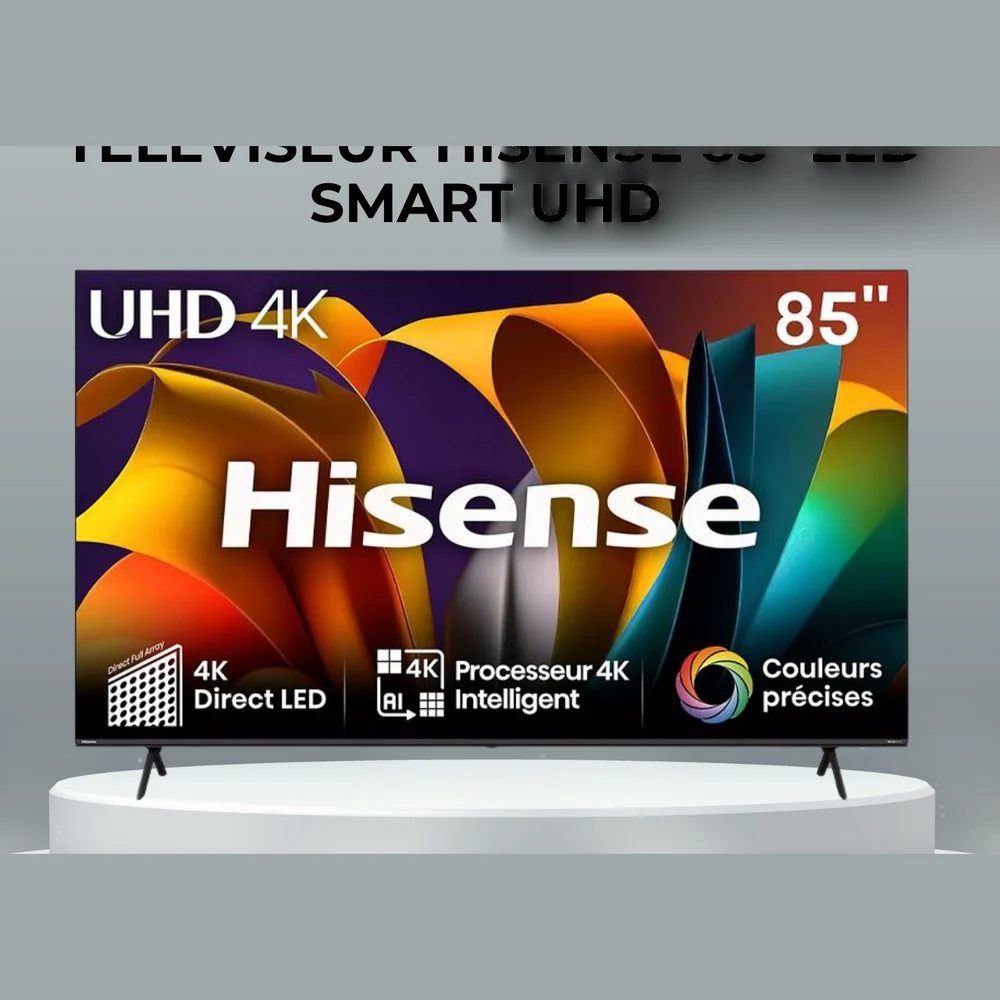 TÉLÉVISEUR HISENSE 85" LED SMART